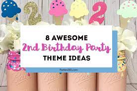 8 Awesome 2nd Birthday Party Themes And Ideas Parties365