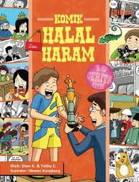 Assalammualaikum wr wbkonten hari ini membahas makanan halal dan haram, supaya kita lebih memahaminya lagi, karna apa yang kita makan dan minum itulah yang. Komik Halal Dan Haram Indonesian Edition K Dian E Tethy Kungkang Wawan 9786023941872 Amazon Com Books
