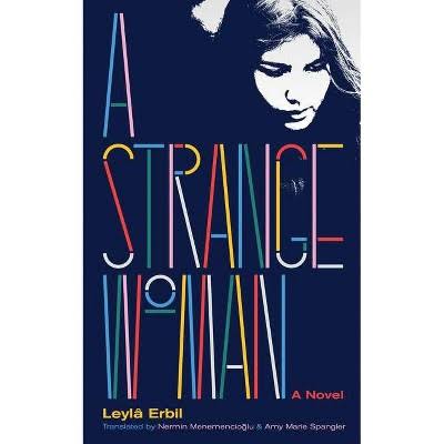 A Strange Woman - by Leylâ Erbil (Paperback) : Target