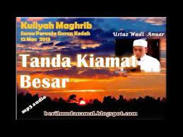 20130312 Ustaz Wadi Anuar Tanda2 Kiamat Besar Tanda