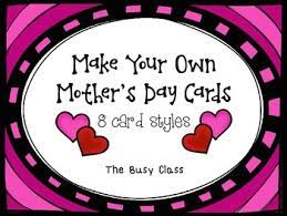 It's super simple, and there's no need to struggle with fiddly online forms or. Make Your Own Mother S Day Cards Freebie By The Busy Class Tpt