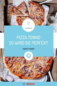 Original Pizza Tonno Auf Luftigem Hefeteig Rezept Pizza Tonno Rezepte Pizza