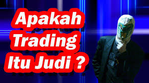 Apakah trading itu judi ? Apakah Trading Itu Judi Inilah Jawaban Dari Master Binary Option Pesulap Bertopeng Q A 1 Youtube