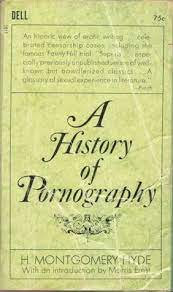 A History of Pornography by H. Montgomery Hyde | Goodreads
