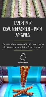 Krauterfackeln Brot Am Spiess Rezept Stockbrot Brot Selber Backen Rezept Stockbrot Rezept