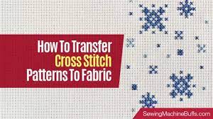 Cross stitch patterns to print. How To Transfer Cross Stitch Patterns To Fabric