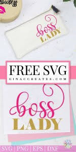 Free Svg Cut File Boss Lady Gina C Creates