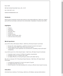 Present the most important skills in your resume, there's a list of typical import & export skills: Import Export Cover Letter Examples May 2021