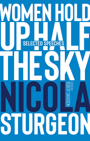 Women Hold Up Half The Sky Selected Speeches Of Nicola Sturgeon Amazon Com Br