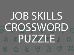 Each set of job related skills are defined along with examples. Job Skills Crossword Puzzle Teaching Resources