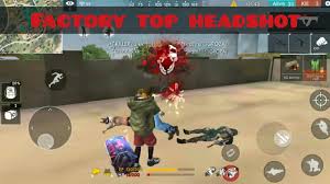 Karena mengenai kepala, damage yang diterima musuh akan lebih besar karena bagian penying di tubuhnya terserang senjata. Factory Top Only Headshot Freefire Mass Gameplay Youtube