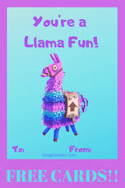 Free Printable Fortnite Happy Birthday Cards Free Fornite Llama Printable Valentine S Day Cards For School Swaggrabber Printable Valentines Day Cards Boy Valentine Cards Valentines Printables