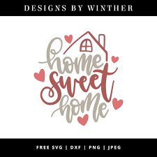 Creat lovely designs with these free home sweet home svg cut files for personal and commercial use! Free Home Sweet Home Svg Dxf Png Jpeg Sweet Home Lettering Free Svg