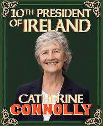 Congratulations to Catherine Connolly, the next President of Ireland.  Catherine will be a voice for peace, social justice and a united Ireland.  This is a landslide victory for humanity and for hope!