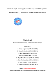 Petunjuk pelaksanaan pengajaran mata kuliah statistika deskriptif dengan bobot 3 sks kepada yth, bapak/ibu dosen mata kuliah statistika deskriptif di tempat dengan hormat, sehubungan telah dimulainya perkuliahan semester genap/ganjil ta. Doc Makalah Statistika Deskriptif Mega Nisrina Academia Edu