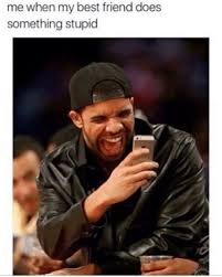 15 Of The Best Friendship Memes To Share With Your Idiot Best Friend Friend Jokes Best Friend Jokes Best Friend Meme