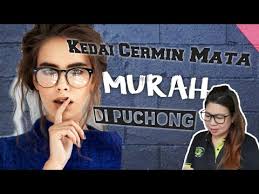 Check spelling or type a new query. Kedai Cermin Mata Termurah Di Puchong Selangor Kedai Cermin Mata Viral Youtube