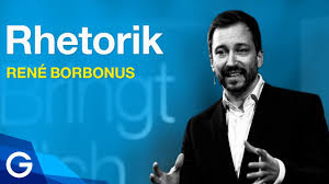 Welche Kraft Rhetorik Hat Rene Borbonus Rhetorik Motivation Youtube