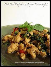 Eat Love And Dream Gai Pad Kapraw Ayam Kemangi Masakan Thailand Kemangi Makanan