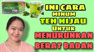 Perkongsian hasil dari pengalaman sendiri, moga bermanfaat jangan lupa. Teh Hijau Untuk Diet Youtube