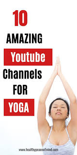 10 Amazing Youtube Channels For Yoga Yoga Youtube Best Abdominal Exercises Abs Workout