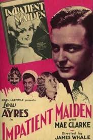 The Impatient Maiden (1932) directed by James Whale • Reviews, film + cast  • Letterboxd