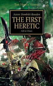 The First Heretic The Horus Heresy Horus The Black Library