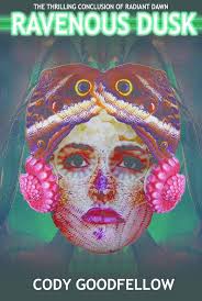 Ravenous Dusk (Radiant Dawn Book 2) eBook : Goodfellow, Cody: Amazon.co.uk:  Kindle Store