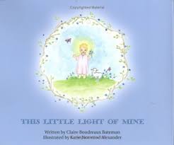 This Little Light Of Mine By Claire Boudreaux Bateman Good Hardcover 2006 Discover Books