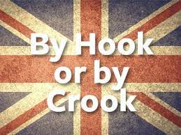 Discover the definition of 'by hook or by crook' in our extensive dictionary of english idioms and idiomatic expressions. 7wo3wabr5ped M