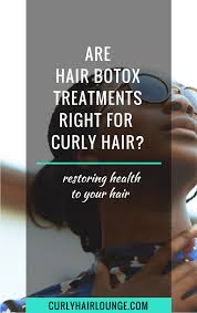 Check spelling or type a new query. Are Hair Botox Treatments Right For Curly Hair
