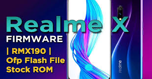 Realme X Firmware Rmx190 Ofp Flash File Stock Rom Download Firmware Flash Rom