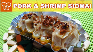 How To Make Pork Shrimp Siomai Pinoy Easy Recipes Youtube Siomai Recipes Pork Siomai Recipe
