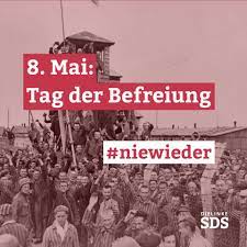 In einem opferreichen kraftakt ist es damals gelungen, den millionenfachen gräueltaten. Die Linke Sds Am 8 Mai 1945 Trat Die Bedingungslose Facebook