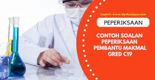 To mehamran57@yahoo.comkskmmalaysia@gmail.com and 4 more. Contoh Soalan Peperiksaan Pembantu Makmal Gred C19 Tips Kerjaya