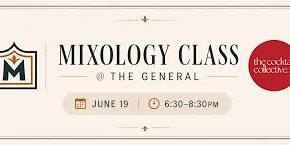 Mixology Class @ The General