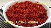 Masukan semua bahan sambal, tumis hingga cukup layu, kemudian angkat. Sambal Udang Kering Youtube