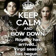 Birthday Coming Up Meme Virgo Bow Down It S Virgo Season Happy Birthday Virgos Virgo Season Virgo Quotes Virgo Memes