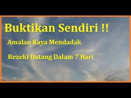 Di dalam islam sebenarnya sangat banyak ilmu rahasia yang merupakan kunci sukses dalam berikhtiar untuk menjadi orang yang kaya raya lewat tulisan ini,kami menyajikan 3 amalan ajaib agar supaya cepat kaya raya mendadak menurut islam yang terbukti ampuh di amalkan oleh. Buktikan 10 Amalan Kaya Raya Mendadak Dalam 7 Hari Terbukti Menurut I Kekuatan Doa Video Youtube