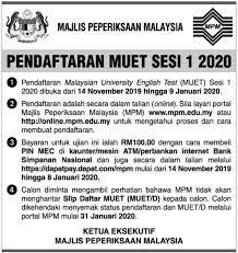 4 februari 2020 sehingga 24 mac 2020. Pendaftaran Muet 2020 Kelajuan Cahaya