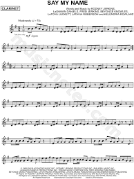 Beetlejuicemusical, deliadeetz girl, just say it three times in a row and you won't believe how far i'll go i'm on the bench, but coach— just put me in the game all you gotta do is say my name. Destiny S Child Say My Name Sheet Music Clarinet Solo In E Minor Download Print Sku Mn0121589