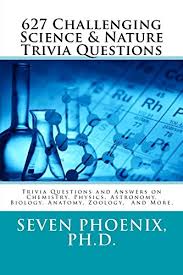 Ask questions and get answers from people sharing their experience with risk. 627 Challenging Science Nature Trivia Questions Kindle Edition By Phoenix Seven Reference Kindle Ebooks Amazon Com