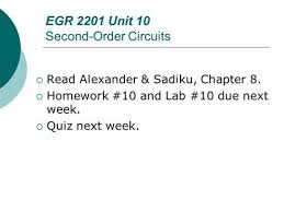 Find the measure of  1. Egr 2201 Unit 9 First Order Circuits Read Alexander Sadiku Chapter 7 Homework 9 And Lab 9 Due Next Week Quiz Next Week Ppt Download