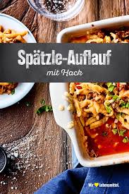 Spatzle Auflauf Mit Hack Rezept Edeka Rezept In 2020 Auflauf Mit Hack Rezepte Lebensmittel Essen