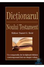 Dictionarul Noului Testament Daniel G Reid Pdf Carte Pdf CiteÈ™ti Instant