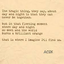 Love Poem Sunset Quote Day And Night Quote Sun And Moon Day And Night Quotes Sunset Poem Sunset Quotes