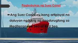 At the moment what we're hearing is that the as a given which is amassive container ship possibly one of the biggest container ships in operation at the moment is ran aground in the. Ang Pagbubukas Ng Suez Canal By Teacher Aloida B Cabalo Youtube