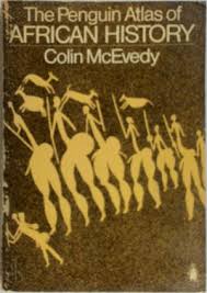 Items related to the penguin atlas of african history: The Penguin Atlas Of African History Colin Mcevedy Isbn 9780140510836 De Slegte