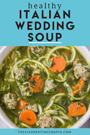 Healthy Italian Wedding Soup Recipe In 2020 Easy Clean Eating Recipes Healthy Soup Recipes Easy Whole 30 Recipes