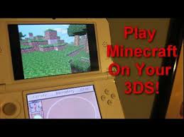 How To Play Minecraft On Your 3ds Youtube How To Play Minecraft Nintendo 3ds Games 3ds